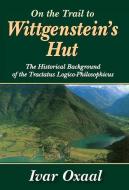 On the Trail to Wittgenstein's Hut di Ivar Oxaal edito da Taylor & Francis Inc