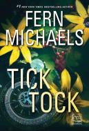 Tick Tock di Fern Michaels edito da ZEBRA BOOKS