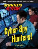 Cyber Spy Hunter di Mari Rich edito da Mason Crest Publishers
