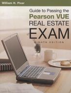 Guide To Passing The Pearson Vue Real Estate Exam di William H. Pivar edito da Kaplan Aec Education