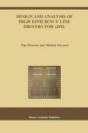 Design and Analysis of High Efficiency Line Drivers for xDSL di Tim Piessens, Michiel Steyaert edito da Springer US