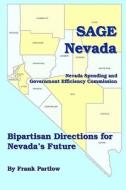 Sage Nevada: Bipartisan Directions for Nevada's Future di Frank Partlow edito da Createspace