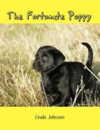 The Fortunate Puppy di Linda Johnson edito da AUTHORHOUSE