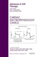 Advances in ICD Therapy, An Issue of Cardiac Electrophysiology Clinics di Paul Wang, Amin Al-Ahmad edito da Elsevier Health Sciences