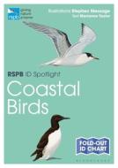 Rspb Id Spotlight Coastal Birds di TAYLOR MARIANNE edito da A&c Black