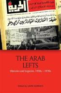 THE ARAB LEFTS di GUIRGUIS LAURE edito da EDINBURGH UNIVERSITY PRESS