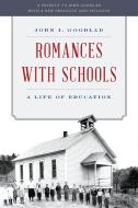 Romances with Schools di John I Goodlad edito da Rowman and Littlefield