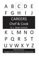 Careers: Chef & Cook di A. L. Dawn French edito da Createspace