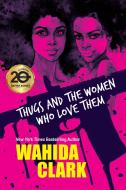 Thugs And The Women Who Love Them di Wahida Clark edito da Kensington Publishing