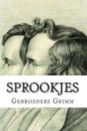 Sprookjes di Gebroeders Grimm edito da Createspace