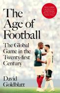 The Age of Football di David Goldblatt edito da Pan Macmillan