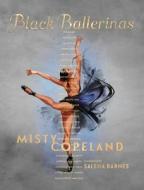 Black Ballerinas di Misty Copeland edito da ALADDIN