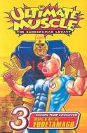 Ultimate Muscle, Volume 3: The Kinnikuman Legacy di Yudetamago edito da VIZ LLC
