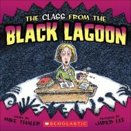 Class from the Black Lagoon di Mike Thaler edito da PERFECTION LEARNING CORP