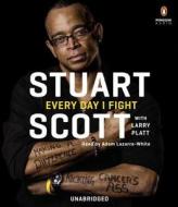 Every Day I Fight di Stuart Scott edito da Penguin Audiobooks