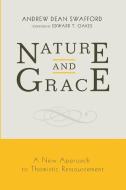 Nature and Grace di Andrew Dean Swafford edito da Pickwick Publications