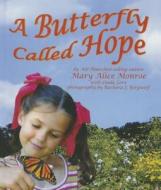 A Butterfly Called Hope di Mary Alice Monroe edito da PERFECTION LEARNING CORP