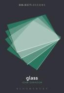 Glass di John (Carroll University Garrison edito da Bloomsbury Publishing Plc