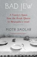 Bad Jew di Piotr Smolar edito da Other Press (NY)