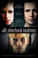 Alt. Sherlock Holmes: New Visions of the Great Detective di Gini Koch, Jamie Wyman, Glen Mehn edito da ABADDON BOOKS