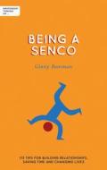 Independent Thinking on Being a Senco: 113 Tips for Building Relationships, Saving Time and Changing Lives di Ginny Bootman edito da INDEPENDENT THINKING