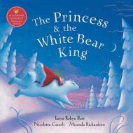 Princess and the White Bear King di Tanya Robyn Batt edito da BAREFOOT BOOKS