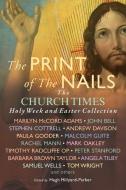 The Print of the Nails: The Church Times Holy Week and Easter Collection di Paula Gooder, Samuel Wells edito da CANTERBURY PR NORWICH