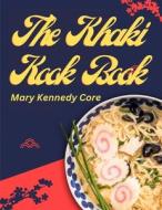 The Khaki Kook Book di Mary Kennedy Core edito da Atlas Vista Publisher