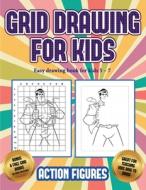 Easy drawing book for kids 5 - 7 (Grid drawing for kids - Action Figures) di James Manning edito da Best Activity Books for Kids
