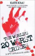 World's Top Twenty Worst Crimes di Kate Kray edito da John Blake Publishing Ltd