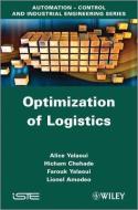 Optimization of Logistics di Alice Yalaoui edito da ISTE Ltd.