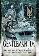 Gentleman Jim di Lorna Almonds Windmill edito da Pen & Sword Books Ltd