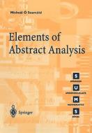 Elements of Abstract Analysis di Mícheál O'Searcoid edito da Springer London