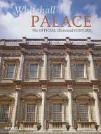 Whitehall Palace di Simon Thurley edito da Merrell Publishers Ltd
