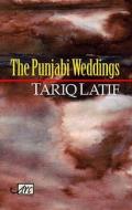 The Punjabi Weddings di Tariq Latif edito da Arc Publications