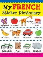 My French Sticker Dictionary di Catherine Bruzzone, Louise Millar edito da b small publishing limited