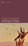 Nothing to Grasp di Joan Tollifson edito da NON DUALITY PR