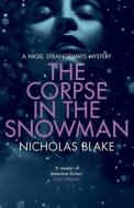 The Corpse in the Snowman di Nicholas Blake edito da Ipso Books