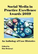 The Social Media in Practice Excellence Awards 2019 edito da ACPIL
