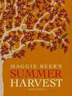Maggie Beer's Summer Harvest Recipes di Maggie Beer edito da Penguin Books Australia