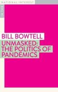 Unmasked di Bill Bowtell edito da Monash University Publishing