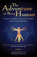 The Adventure of Being Human di Byron (Byron Belitsos) Belitsos edito da Origin Press,USA