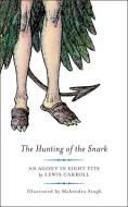 The Hunting Of The Snark di Lewis Carroll edito da Melville House Publishing