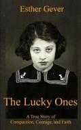 The Lucky Ones di Esther Gever edito da New Friends Publishing