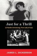 Just For A Thrill di James L Dickerson edito da Sartoris Literary Group
