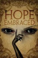 Hope Embraced di McMillan Jackie edito da Plenus Publishing, Inc