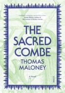 The Sacred Combe di Thomas Maloney edito da SCRIBE PUBN