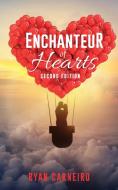 Enchanteur of Hearts di Ryan Carneiro edito da Book Vine Press