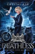 Deathless di Crystal Ash edito da Voluspa Press