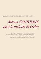 Menus d'automne pour la maladie de Crohn di Cédric Ménard edito da Books on Demand
